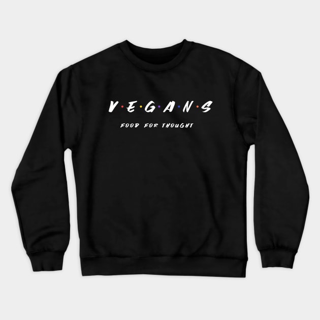 Veganism is Food for Thought Crewneck Sweatshirt by Herbivore Nation - Vegan Gifts